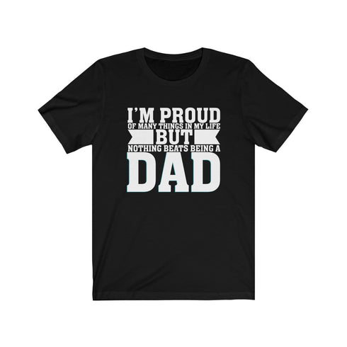 Nothing Beats Being A Dad - Tee